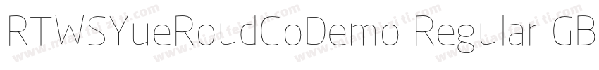 RTWSYueRoudGoDemo Regular GBpc EUC 字体转换